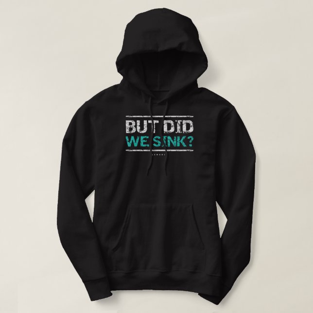 Veste À Capuche Drôle croisière. Mais Avons-Nous Écoulé Des Propri (Design devant)