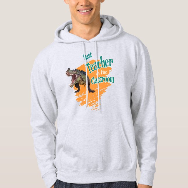 Veste À Capuche Drôle de dinosaure Meilleur enseignant de la class (Devant)