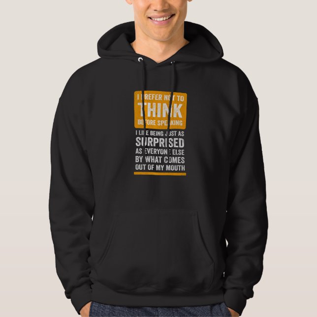 Veste À Capuche Drôle Dire Slogan Je Préfère Ne Pas Réfléchir Avan (Devant)