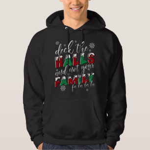 Veste À Capuche Drôle Noël Deck Les Halls Et Pas Votre Famille