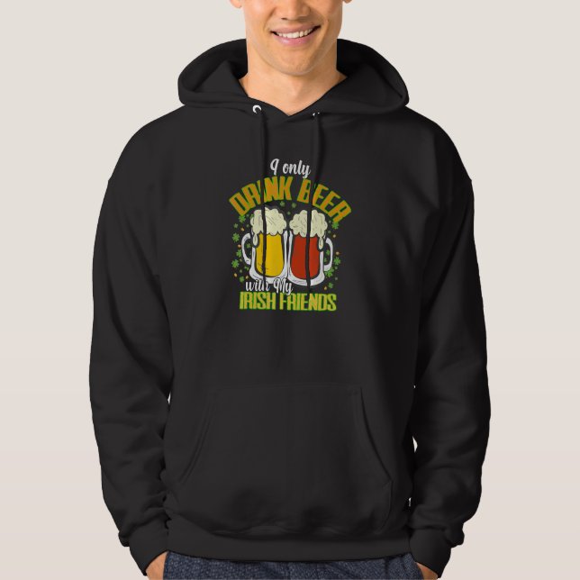 Veste À Capuche Drôle Patricks Citation à boire St Paddys Drink Te (Devant)