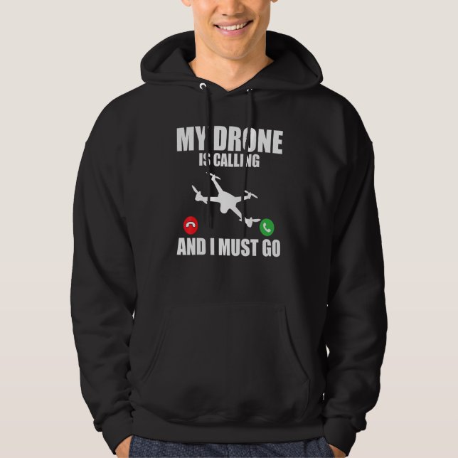 Veste À Capuche Drone   Mon drone m'appelle et je dois partir Dron (Devant)