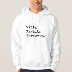 Veste À Capuche Écrire. Réécrire. Réécrire encore. Auteur Romancie