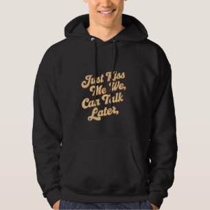 Veste À Capuche Embrasse-Moi, On Peut Parler Plus Tard...