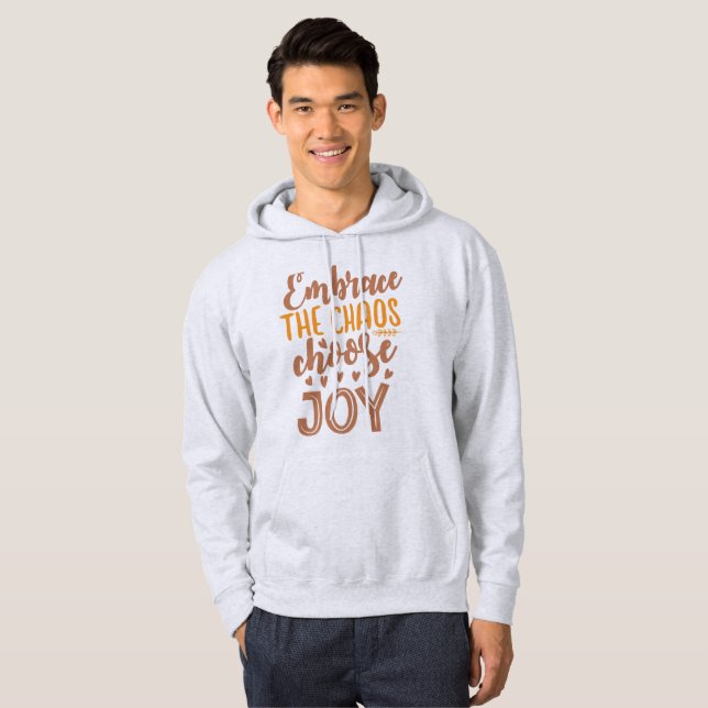 Veste À Capuche Embrasser le chaos, choisir la joie (Devant entier)