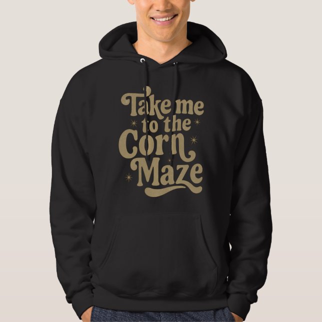 Veste À Capuche Emmenez-moi au labyrinthe de maïs (Devant)