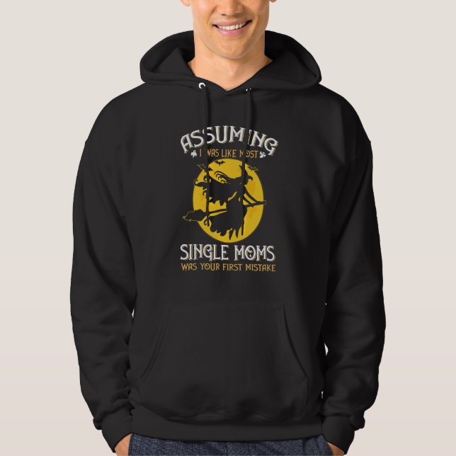 Veste À Capuche En supposant que j'étais comme la plupart des mère (Devant)
