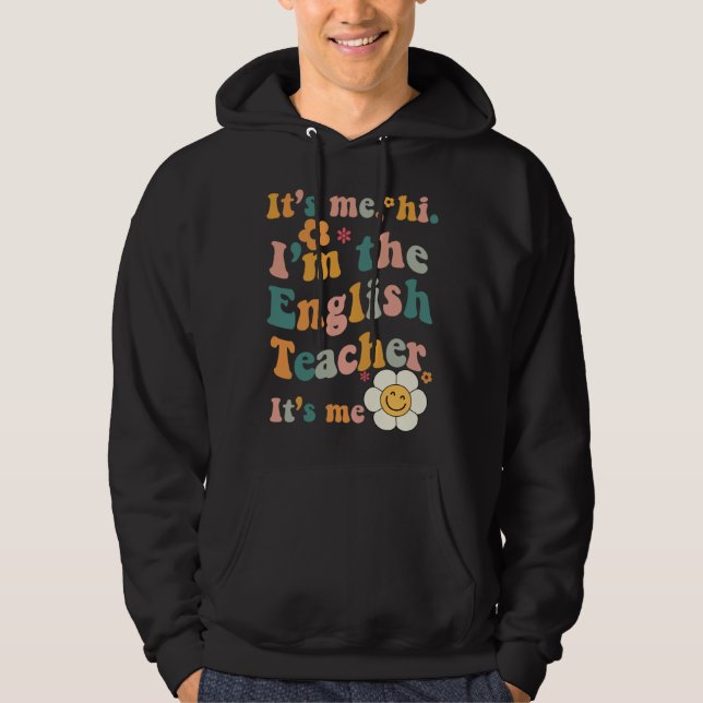 Veste À Capuche English Teacher It s Me I m The English Teacher It (Devant)