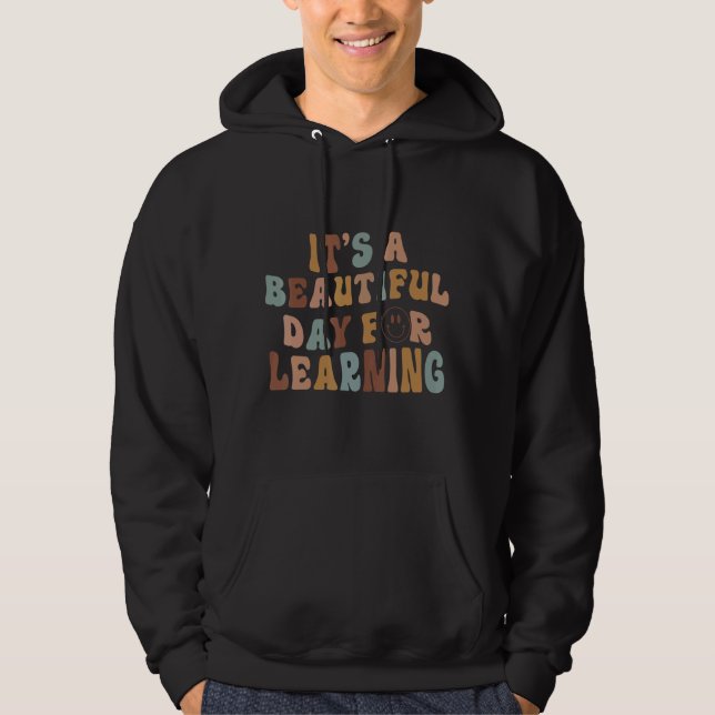 Veste À Capuche Enseignants C'est une belle journée pour apprendre (Devant)