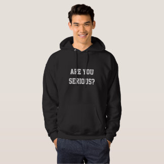 Veste À Capuche Es-tu sérieuse ?