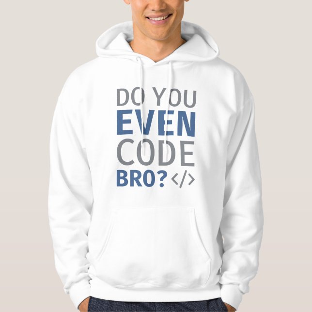 Veste À Capuche Est-ce que vous codez même Bro (Devant)