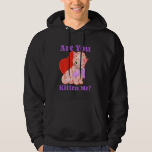 Veste À Capuche Êtes-Vous Kitten Me Juste Meow T Shirt Funny Cat J