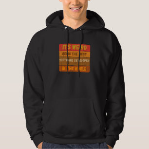 Veste À Capuche Étrange d'être le meilleur DÉVELOPPEUR DE LOGICIEL