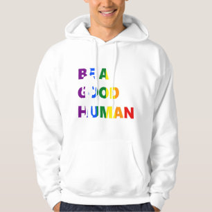 Veste À Capuche Être une bonne fierté humaine