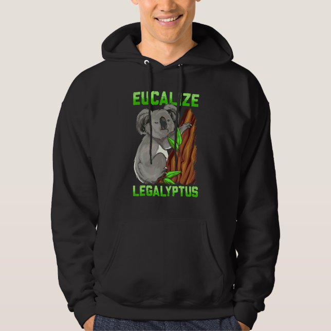 Veste À Capuche Eucaliser Koala Bear Stoner Legalyptus Pun Mème (Devant)
