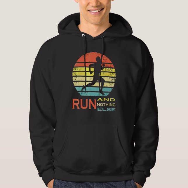 Veste À Capuche Exécuter et rien d'autre Tee motivationnelle (Devant)