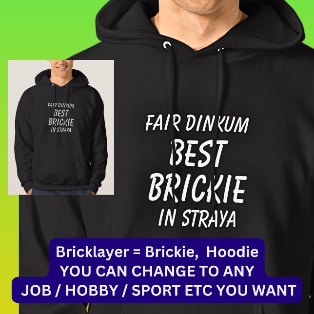 Veste À Capuche Fair Dinkum BEST BRICKIE (Bricklayer) en Straya (Créateur téléchargé)