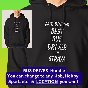 Veste À Capuche Fair Dinkum BEST BUS DRIVER à Straya