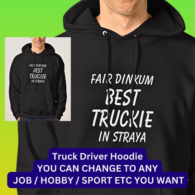 Veste À Capuche Fair Dinkum BEST TRUCKIE (Truck Driver) en Straya (Créateur téléchargé)