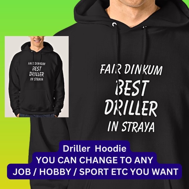 Veste À Capuche Fair Dinkum MEILLEUR DRILLER à Straya (Créateur téléchargé)