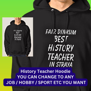 Veste À Capuche Fair Dinkum MEILLEUR ENSEIGNANT D'HISTOIRE à Stray