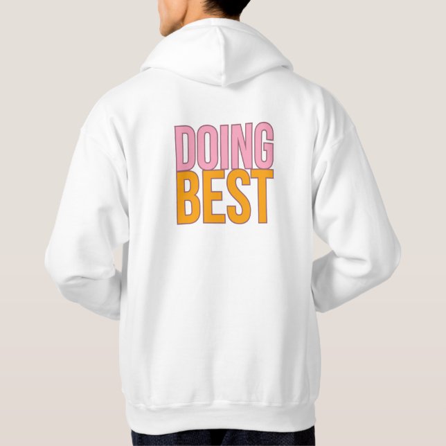 Veste À Capuche Faire le meilleur T-shirt (Dos)