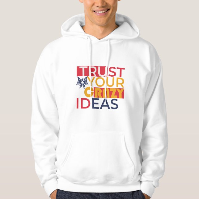 Veste À Capuche Faites confiance à vos idées fous (Devant)