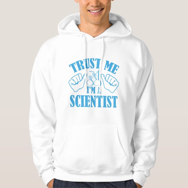Veste À Capuche Faites-moi confiance Je suis un scientifique (Devant)
