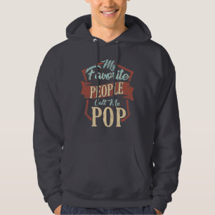Veste À Capuche Fête des pères Gag Mes Gens Favoris M'Appelent Pop