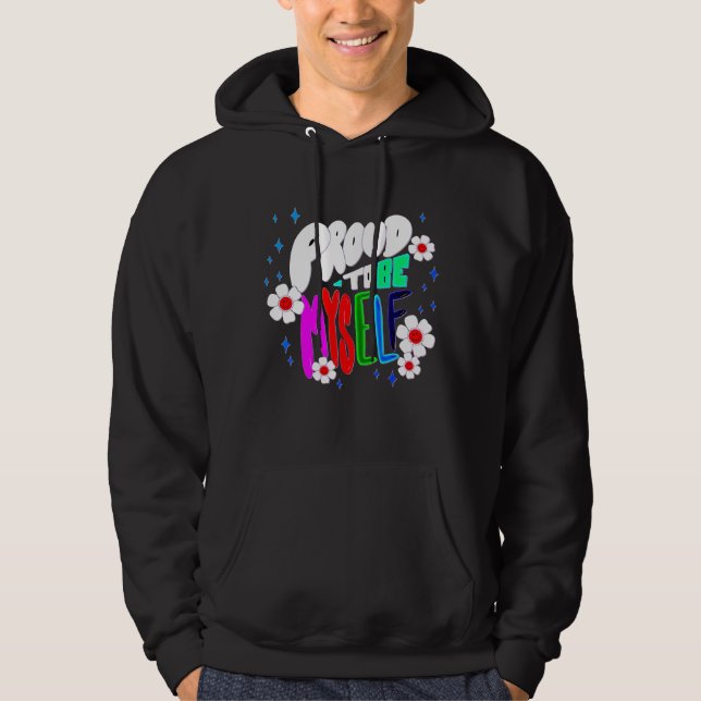 Veste À Capuche Fière D'Être Moi-Même, Couleurs, Fleurs, (Devant)