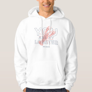 Veste À Capuche FRIENDS™   Tu es mon homard