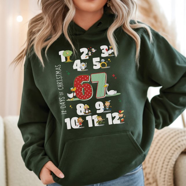 Veste À Capuche Funny 12 Days of Christmas 67 Six Seven Meme Black (Funny 12 Days of Christmas 67 6 7 Six Seven Meme 2025 Xmas Holiday Humor forest green hoodie)