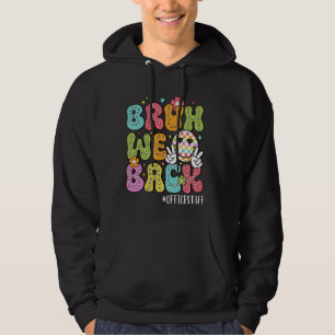 Veste À Capuche Funny Bruh Nous Revenons Heureux Premier Jour Du B