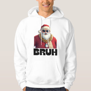 Veste À Capuche Funny Bruh Santa Noël Sweatshirt