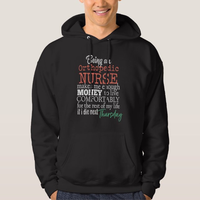 Veste À Capuche Funny Orthopedic Nurse Nursing Scrubs Salary Joke  (Devant)