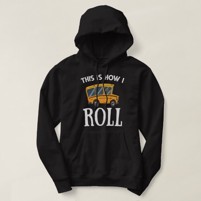 Veste À Capuche Funny School Bus Driver Cadeau Voici comment je ro (Design devant)