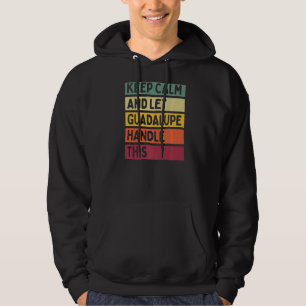 Veste À Capuche Gardez Le Calme Et Laissez Guadalupe Gérer Cette R