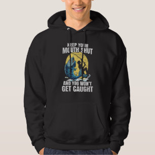 Veste À Capuche Gardez Votre Bouche Fermée Et Vous Ne Serez Pas At
