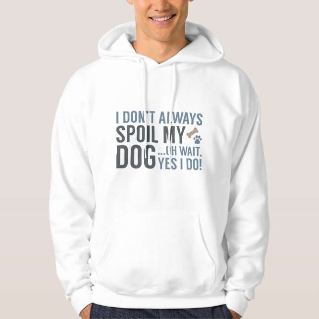 Veste À Capuche Gâtez Mon Chien (Devant)