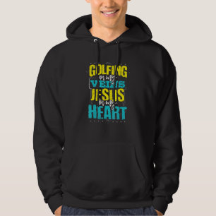 Veste À Capuche Golfing Humour Golf Dans Les Veins Jesus Dans Hear
