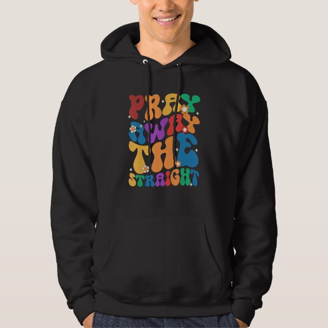 Veste À Capuche Groovy Pray Away The Straight LGBT  Pride Month (Devant)