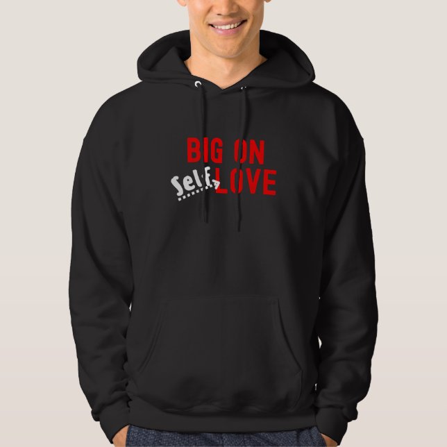Veste À Capuche Gros sur l'amour de soi (Devant)