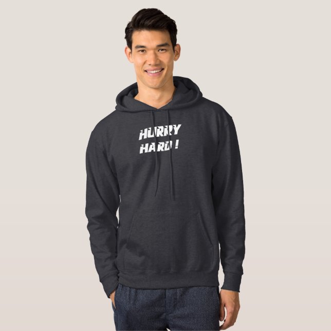 Veste À Capuche Hâte dur !  T-shirt de bordage (Devant entier)