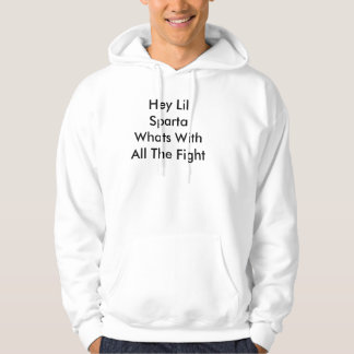 Veste À Capuche Hé Lil Sparte ce qui est avec tout le combat