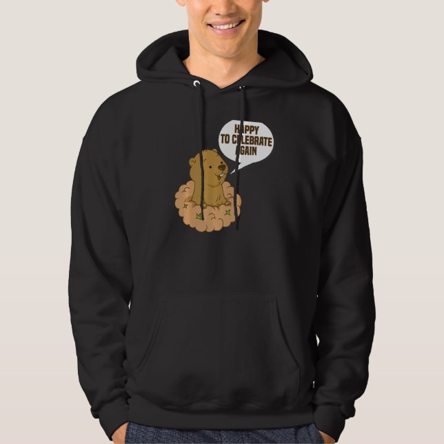 Veste À Capuche Heureux De Célébrer Encore Une Fois Funny Groundho (Devant)