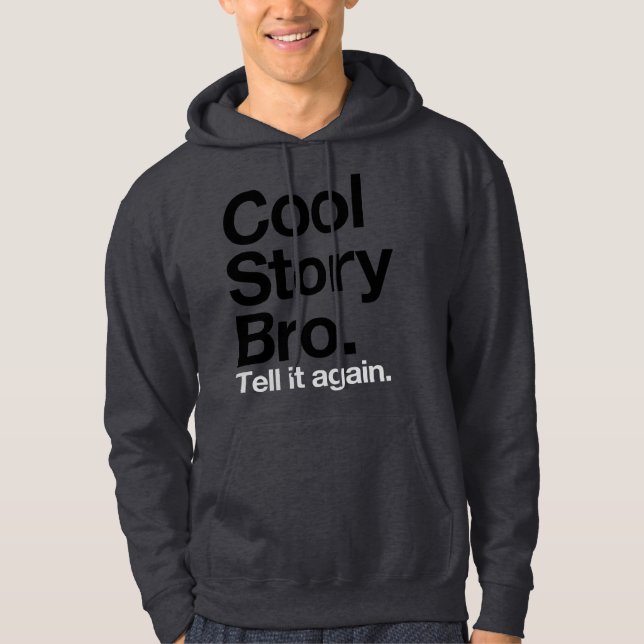 Veste À Capuche Histoire fraîche Bro. Dites-le encore (Devant)