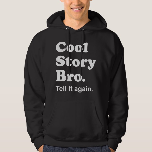 Veste À Capuche Histoire fraîche Bro. Dites-le encore. Sweatshirt (Devant)