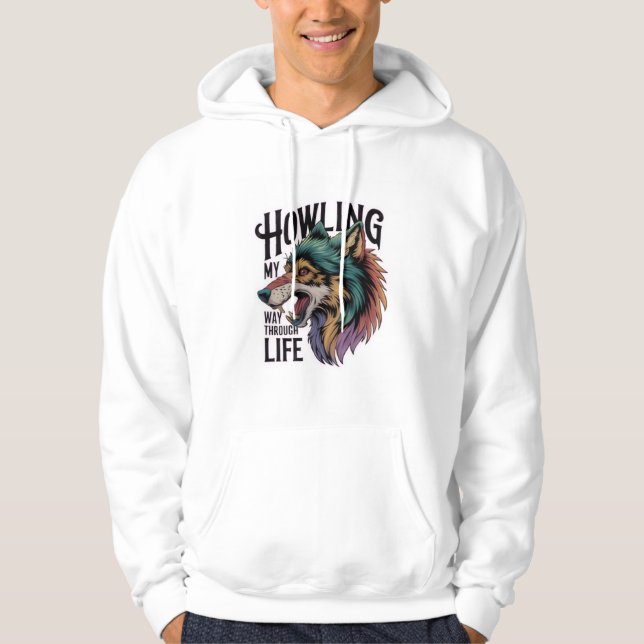 Veste À Capuche Howling My Way Through Life Wolf Hoodie  (Devant)