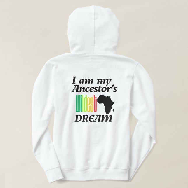 Veste À Capuche I am My Ancestor's Wildest Dream | Hoodie (Design dos)
