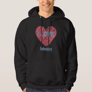 Veste À Capuche I Love Brodery Heart Image Hobby Ou Hobbyist